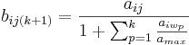 b_{ij(k+1)}=\frac{a_{ij}}{1+\sum_{p=1}^{k}\tfrac{a_{iw_p}}{a_{max}}}